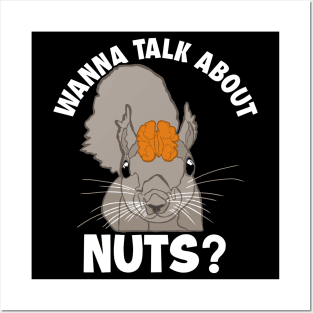 Wanna Talk About Nuts Eastern Gray Japanese Fox Squirrel Posters and Art